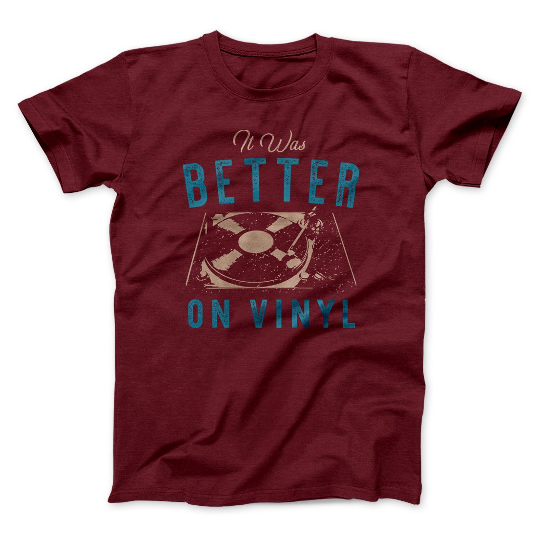 It Was Better on Vinyl Men/Unisex T-Shirt | Funny Shirt from Famous In Real Life