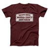 Smith's Grove Sanitarium Funny Movie Men/Unisex T-Shirt Maroon | Funny Shirt from Famous In Real Life