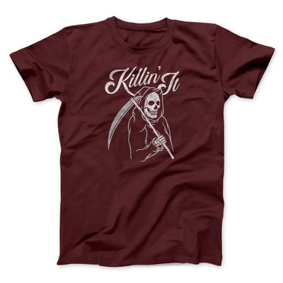 Killin' It Men/Unisex T-Shirt Maroon | Funny Shirt from Famous In Real Life