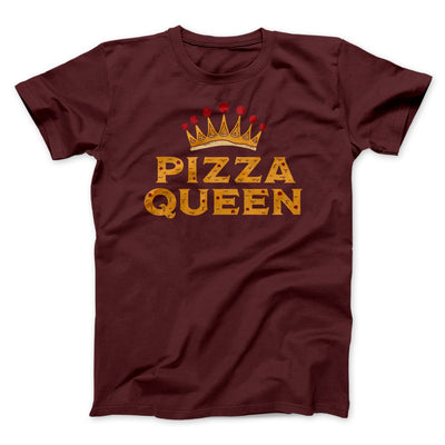 Pizza Queen Men/Unisex T-Shirt Maroon | Funny Shirt from Famous In Real Life