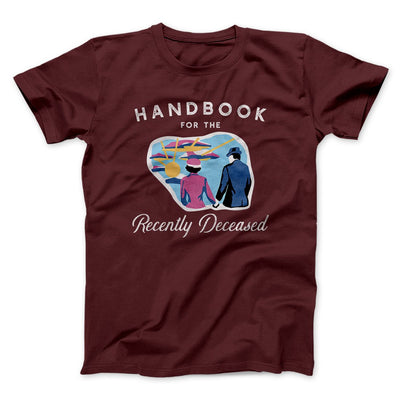 Handbook for the Recently Deceased Men/Unisex T-Shirt Maroon | Funny Shirt from Famous In Real Life