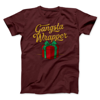 Gangsta Wrapper Men/Unisex T-Shirt Maroon | Funny Shirt from Famous In Real Life