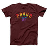 Proud AF Men/Unisex T-Shirt Maroon | Funny Shirt from Famous In Real Life
