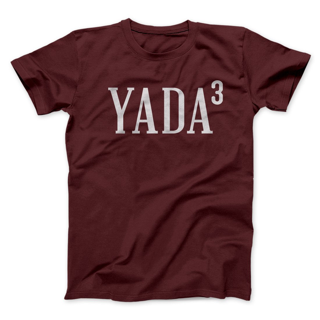 Yada, Yada, Yada Men/Unisex T-Shirt | Funny Shirt from Famous In Real Life