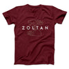 Zoltan Men/Unisex T-Shirt Maroon | Funny Shirt from Famous In Real Life