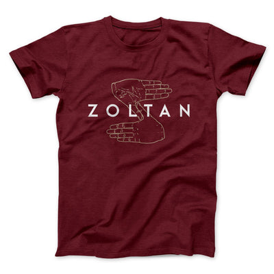 Zoltan Funny Movie Men/Unisex T-Shirt Maroon | Funny Shirt from Famous In Real Life
