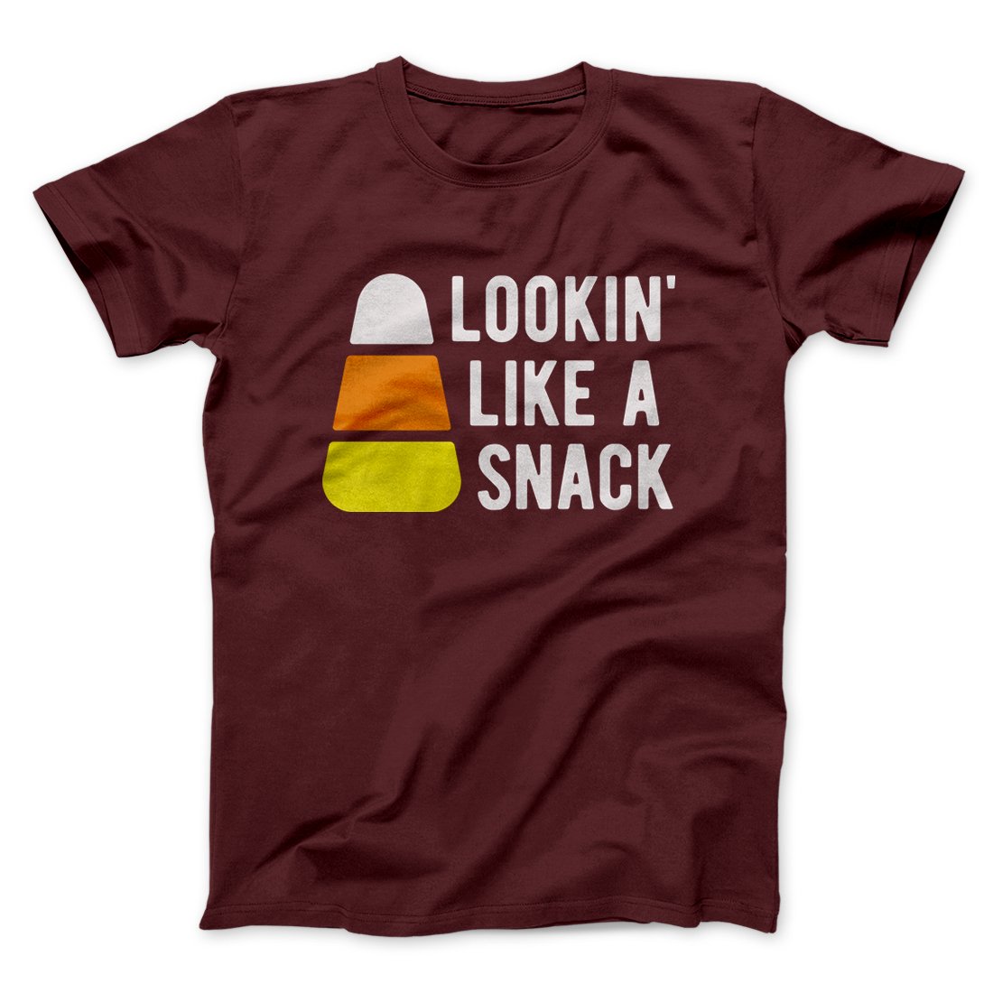 Lookin' Like a Snack Men/Unisex T-Shirt | Funny Shirt from Famous In Real Life