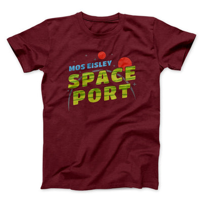 Mos Eisley Space Port Funny Movie Men/Unisex T-Shirt Maroon | Funny Shirt from Famous In Real Life