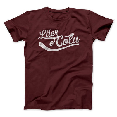 Liter-O-Cola Funny Movie Men/Unisex T-Shirt Maroon | Funny Shirt from Famous In Real Life