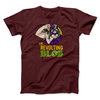 The Revolting Blob Funny Movie Men/Unisex T-Shirt Maroon | Funny Shirt from Famous In Real Life