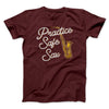 Practice Safe Sax Men/Unisex T-Shirt Maroon | Funny Shirt from Famous In Real Life