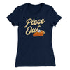 Piece Out Funny Thanksgiving Women's T-Shirt Midnight Navy | Funny Shirt from Famous In Real Life