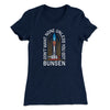 Don't Want None Unless You Got Bunsen Women's T-Shirt Midnight Navy | Funny Shirt from Famous In Real Life