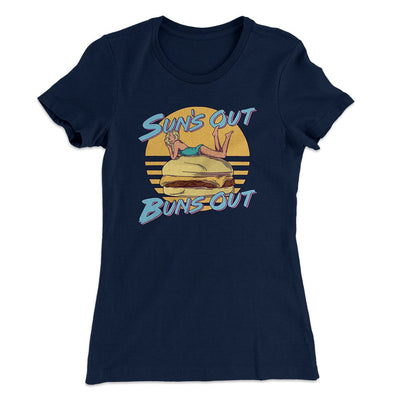 Sun's Out Buns Out Funny Women's T-Shirt Midnight Navy | Funny Shirt from Famous In Real Life