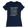 It's Not Hoarding If It's Vinyl Funny Women's T-Shirt Midnight Navy | Funny Shirt from Famous In Real Life
