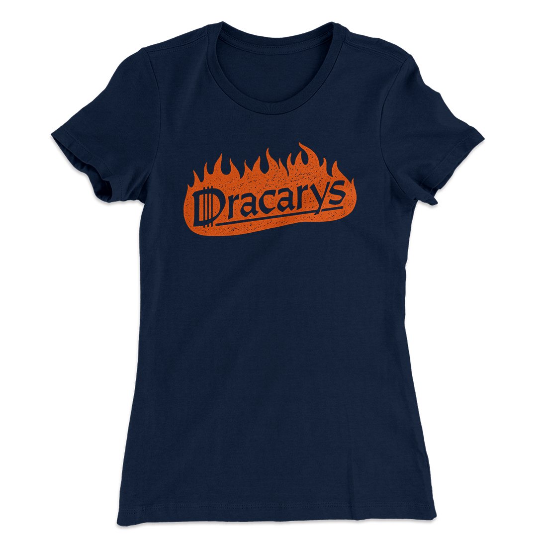Dracarys Women's T-Shirt | Funny Shirt from Famous In Real Life