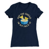 Put The Queso In My Face-O Women's T-Shirt Midnight Navy | Funny Shirt from Famous In Real Life