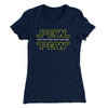 Pew Pew Women's T-Shirt Midnight Navy | Funny Shirt from Famous In Real Life