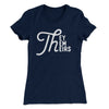 They, Them, Theirs Women's T-Shirt Midnight Navy | Funny Shirt from Famous In Real Life