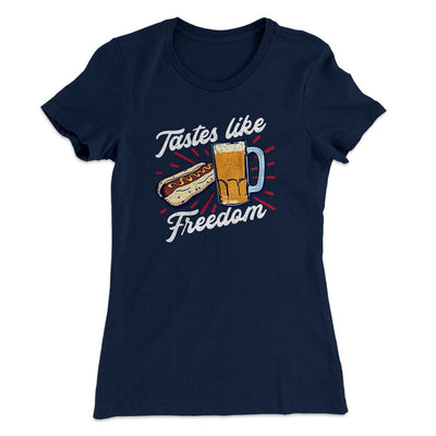 Tastes Like Freedom Women's T-Shirt Midnight Navy | Funny Shirt from Famous In Real Life
