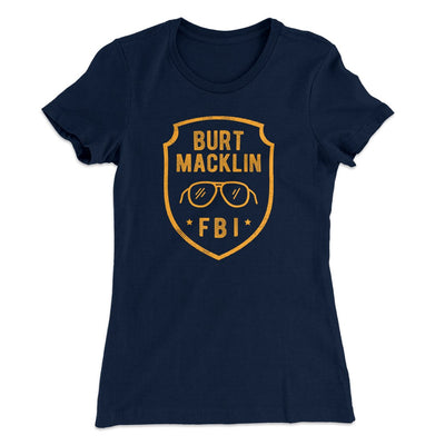 Burt Macklin FBI Women's T-Shirt Midnight Navy | Funny Shirt from Famous In Real Life
