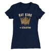 Hay King Funny Thanksgiving Women's T-Shirt Midnight Navy | Funny Shirt from Famous In Real Life