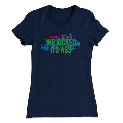 We Came, We Saw, We Kicked Its Ass Women's T-Shirt Midnight Navy | Funny Shirt from Famous In Real Life