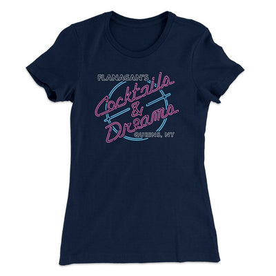 Flanagan's Cocktails and Dreams Women's T-Shirt Midnight Navy | Funny Shirt from Famous In Real Life