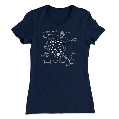 Kessel Run Directions Women's T-Shirt Midnight Navy | Funny Shirt from Famous In Real Life
