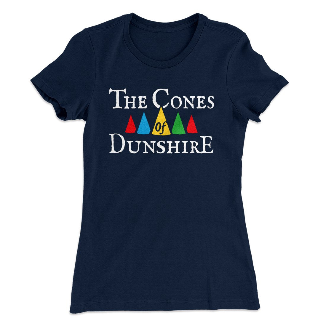 The Cones of Dunshire Women's T-Shirt | Funny Shirt from Famous In Real Life
