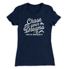 Chase Your Dreams With Whiskey Women's T-Shirt Midnight Navy | Funny Shirt from Famous In Real Life