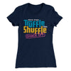 Truffle Shuffle Dance Off 1985 Women's T-Shirt Midnight Navy | Funny Shirt from Famous In Real Life
