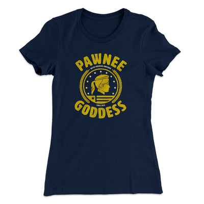 Pawnee Goddess Women's T-Shirt Midnight Navy | Funny Shirt from Famous In Real Life