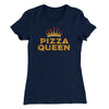 Pizza Queen Funny Women's T-Shirt Midnight Navy | Funny Shirt from Famous In Real Life