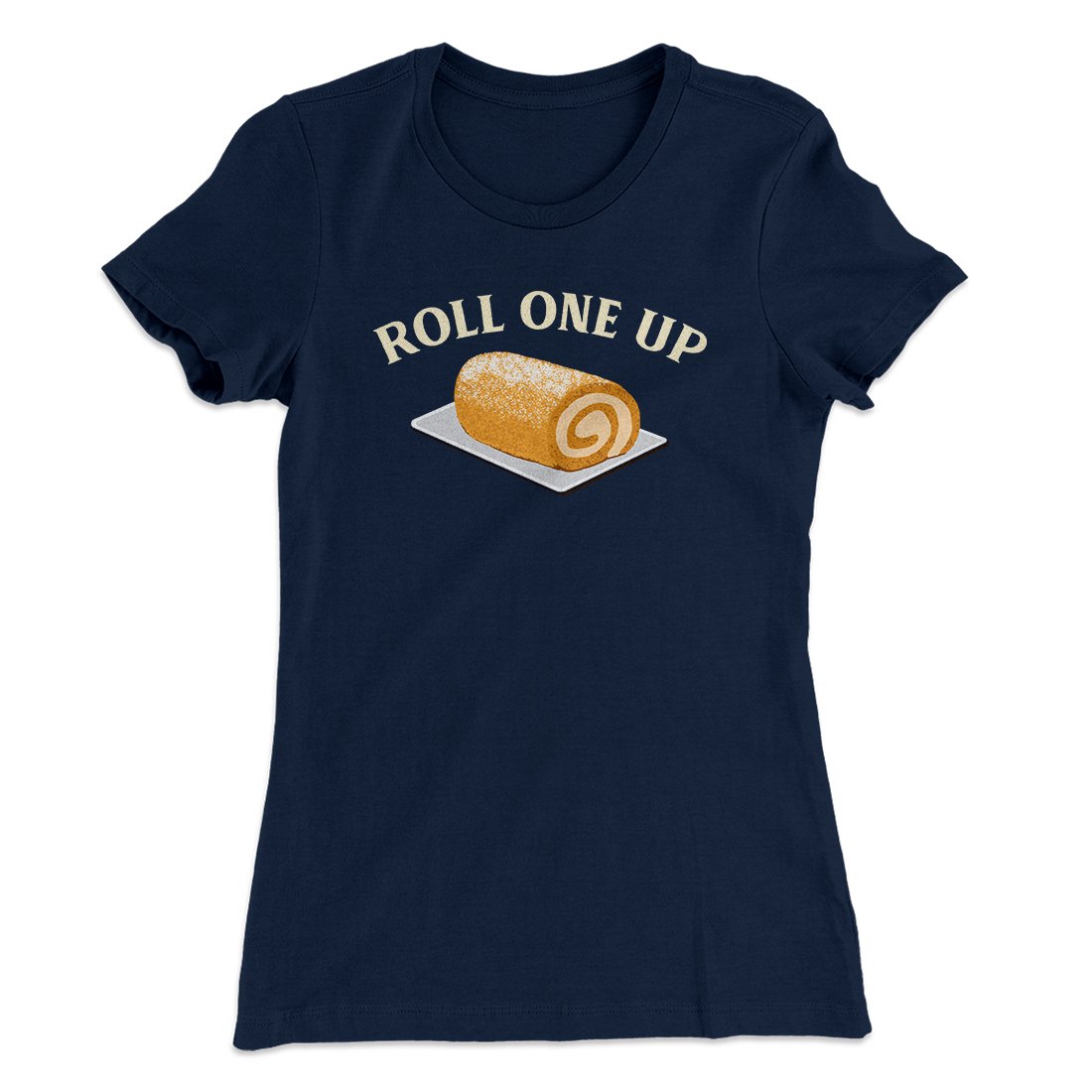 Roll One Up Funny Thanksgiving Women's T-Shirt | Funny Shirt from Famous In Real Life
