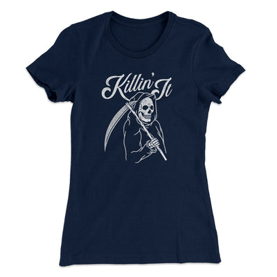 Killin' It Women's T-Shirt Midnight Navy | Funny Shirt from Famous In Real Life