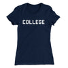 College Women's T-Shirt Midnight Navy | Funny Shirt from Famous In Real Life