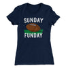 Football Sunday Funday Funny Women's T-Shirt Midnight Navy | Funny Shirt from Famous In Real Life
