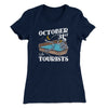 October 31st Is For Tourists Women's T-Shirt Midnight Navy | Funny Shirt from Famous In Real Life