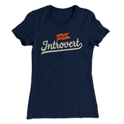 Proud Introvert Funny Women's T-Shirt Midnight Navy | Funny Shirt from Famous In Real Life
