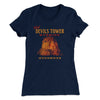 Visit Devils Tower Women's T-Shirt Midnight Navy | Funny Shirt from Famous In Real Life