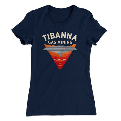 Tibanna Gas Mining Women's T-Shirt Midnight Navy | Funny Shirt from Famous In Real Life