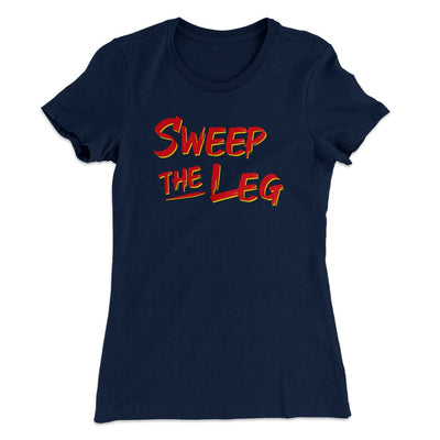 Sweep The Leg Women's T-Shirt Midnight Navy | Funny Shirt from Famous In Real Life