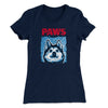 PAWS Dog Women's T-Shirt Midnight Navy | Funny Shirt from Famous In Real Life
