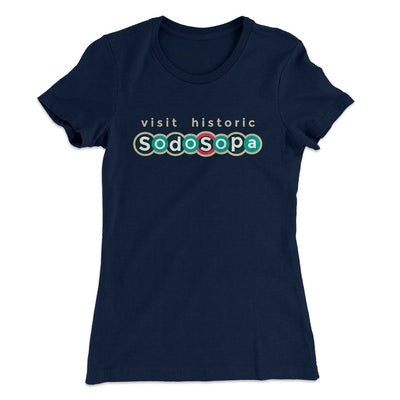 Visit Historic SodoSopa Women's T-Shirt Midnight Navy | Funny Shirt from Famous In Real Life