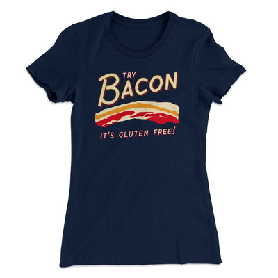 Try Bacon Women's T-Shirt Midnight Navy | Funny Shirt from Famous In Real Life