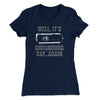 It's Groundhog Day... Again Women's T-Shirt Midnight Navy | Funny Shirt from Famous In Real Life