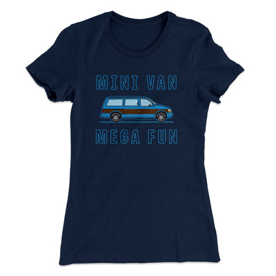Mini Van Mega Fun Funny Women's T-Shirt Midnight Navy | Funny Shirt from Famous In Real Life