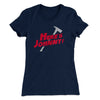 Here's Johnny! Women's T-Shirt Midnight Navy | Funny Shirt from Famous In Real Life