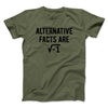 Alternative Facts Are Irrational Men/Unisex T-Shirt Military Green | Funny Shirt from Famous In Real Life